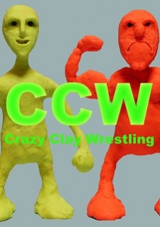 CCW : Crazy Clay Wrestling/クレイジー・クレイ・レスリング 封面